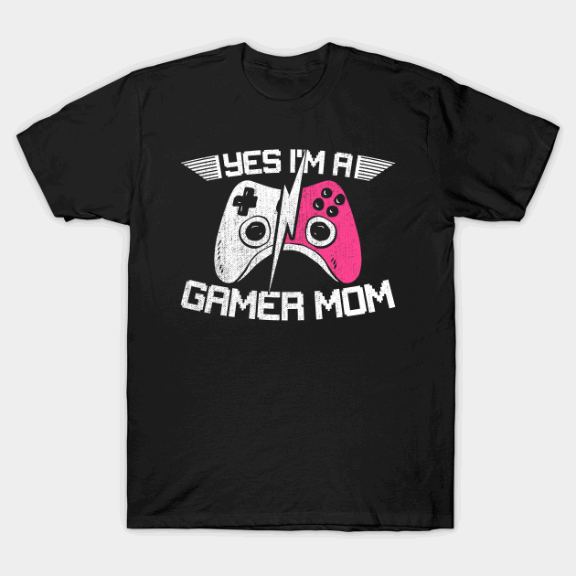 Yes I'm A Gamer Mom Gifts T-Shirt