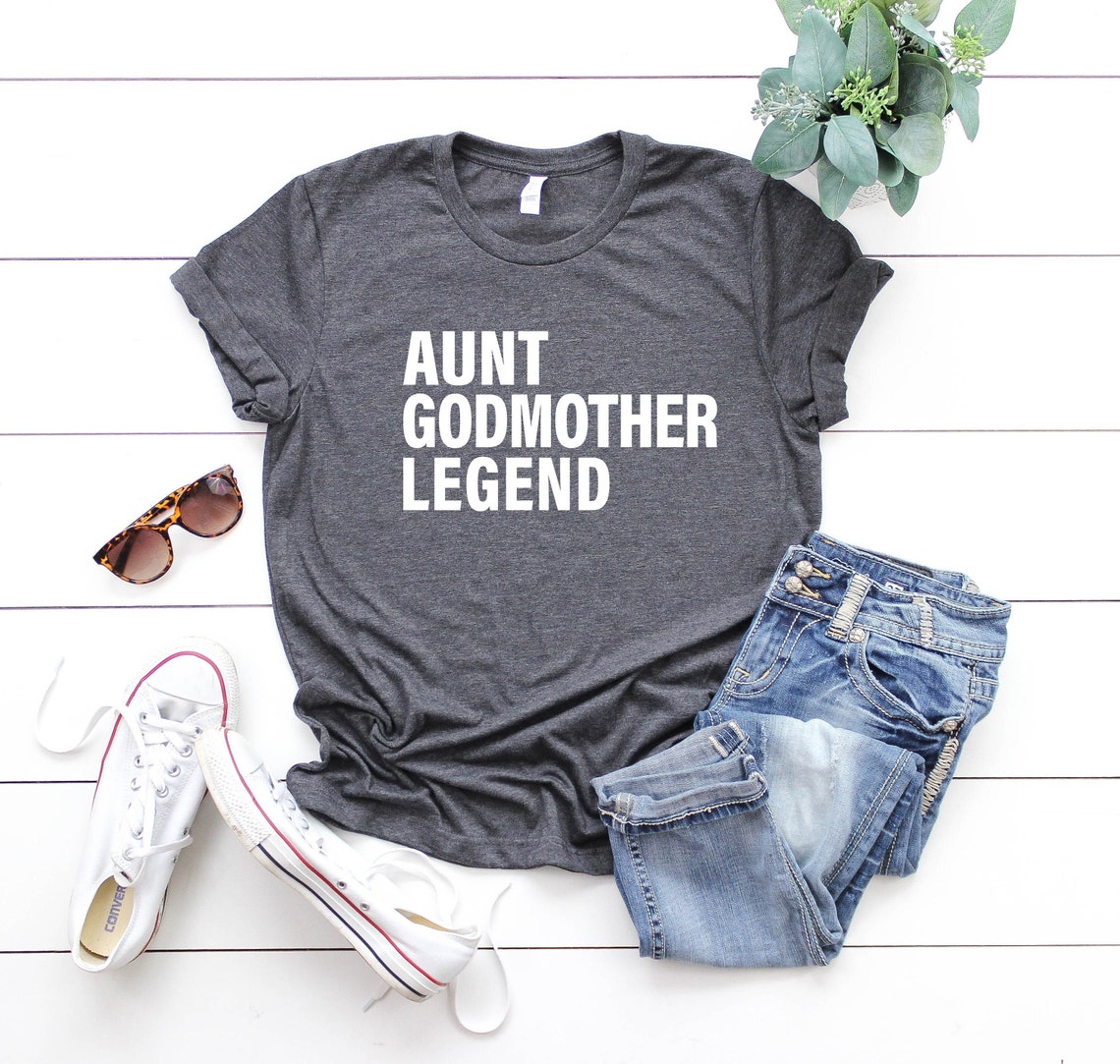 Aunt Godmother Legend shirt, Funny Godparent Tee Shirt Gift, Aunt Gift