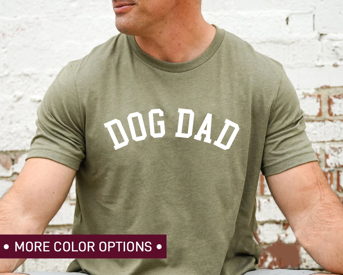 Dog Dad Shirt for Fathers Day Gift for Men