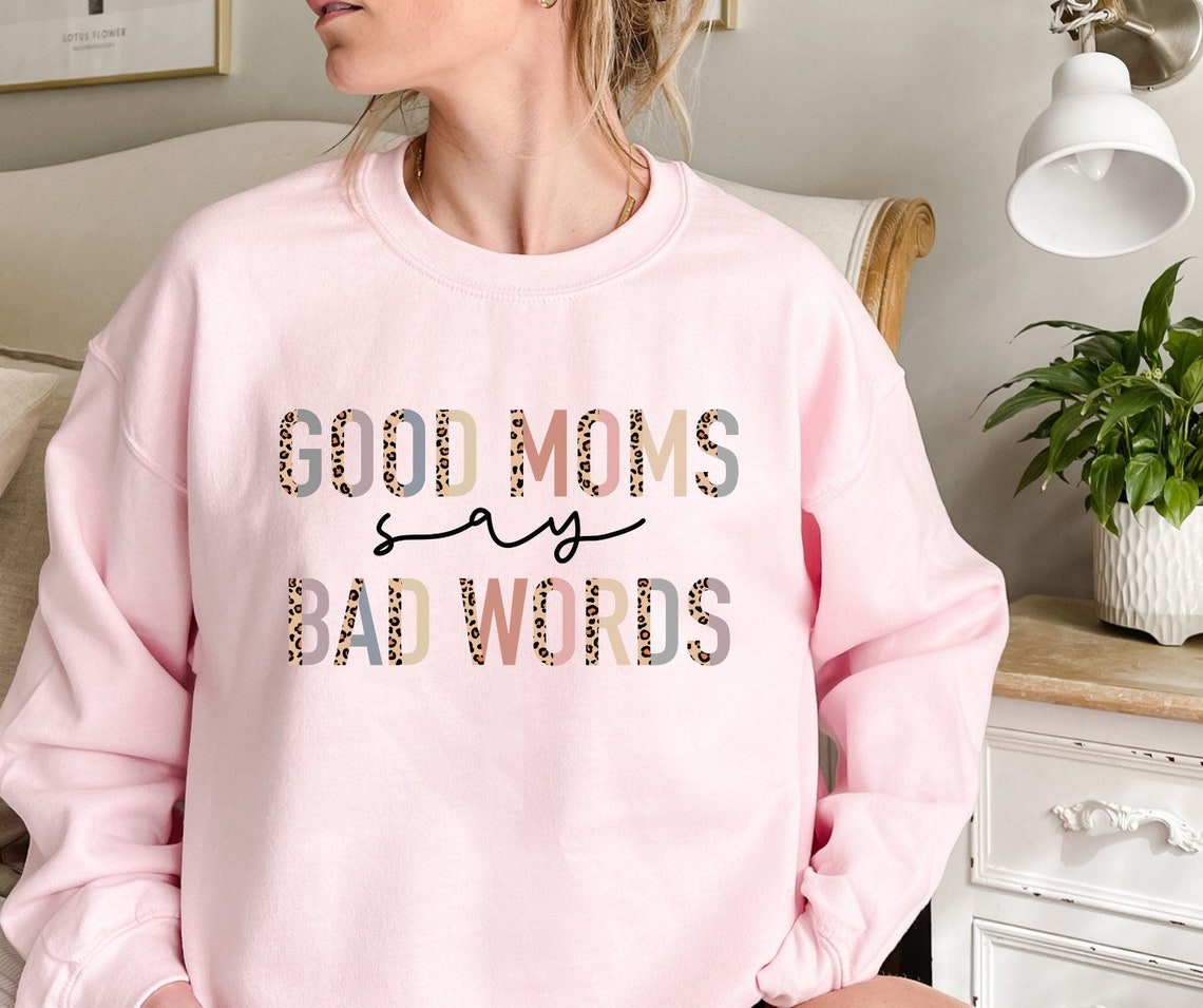 Good Moms Say Bad Words Mothers Day