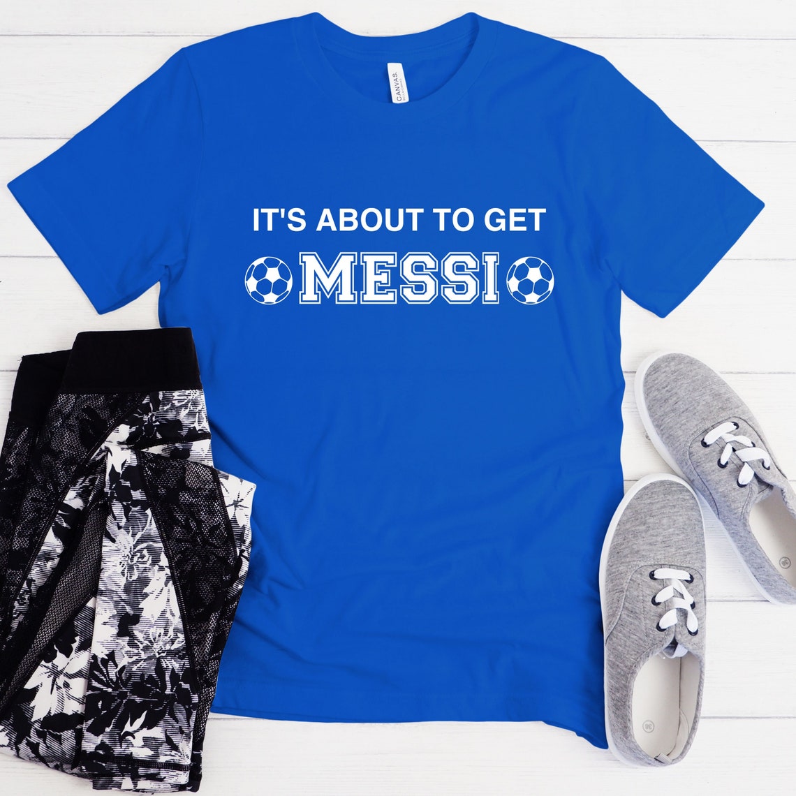 It's About to Get Messi T-shirt