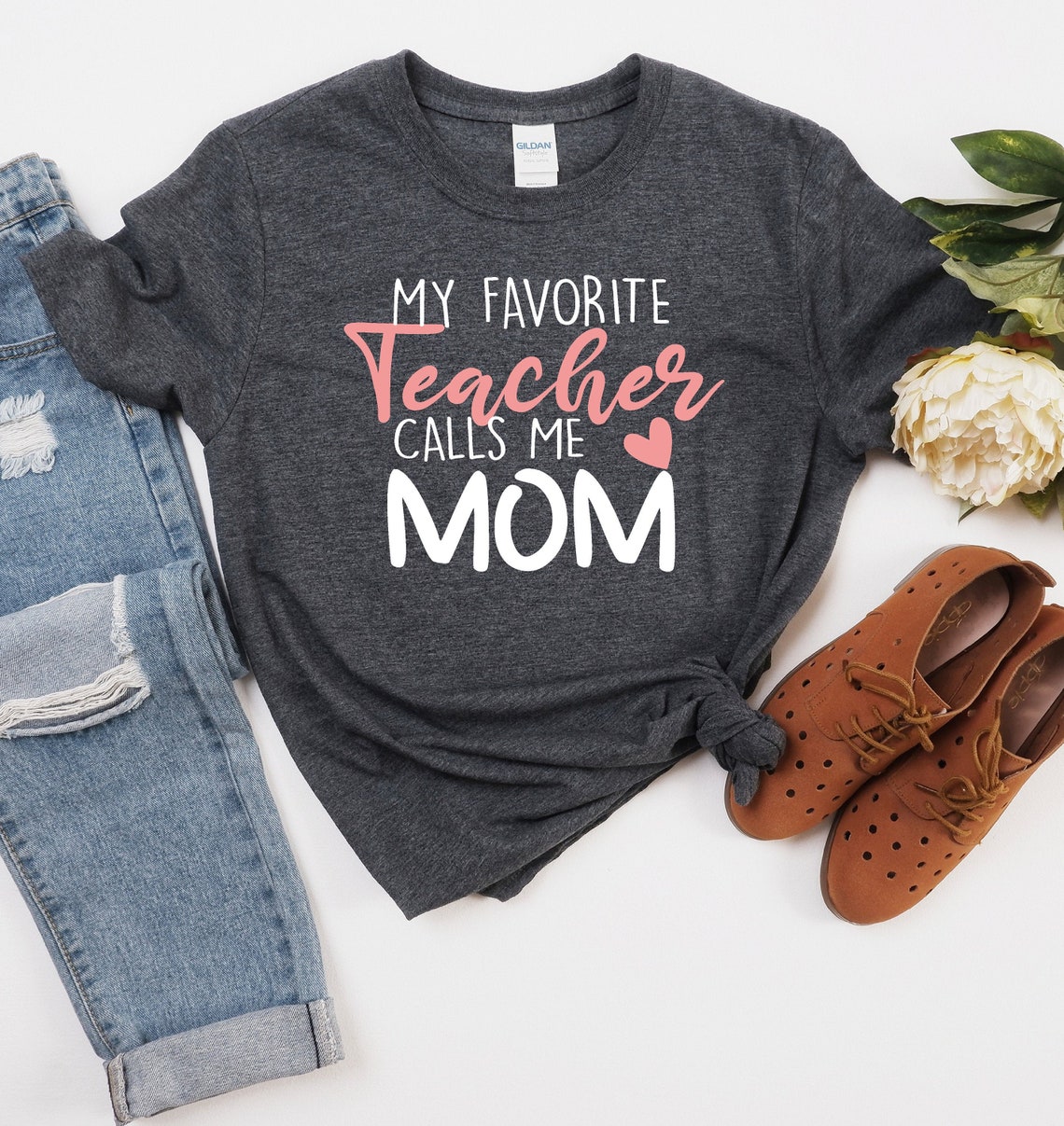 My Favorite Teacher Calls Me Mom, Mother's Day Teacher Mom Shirt