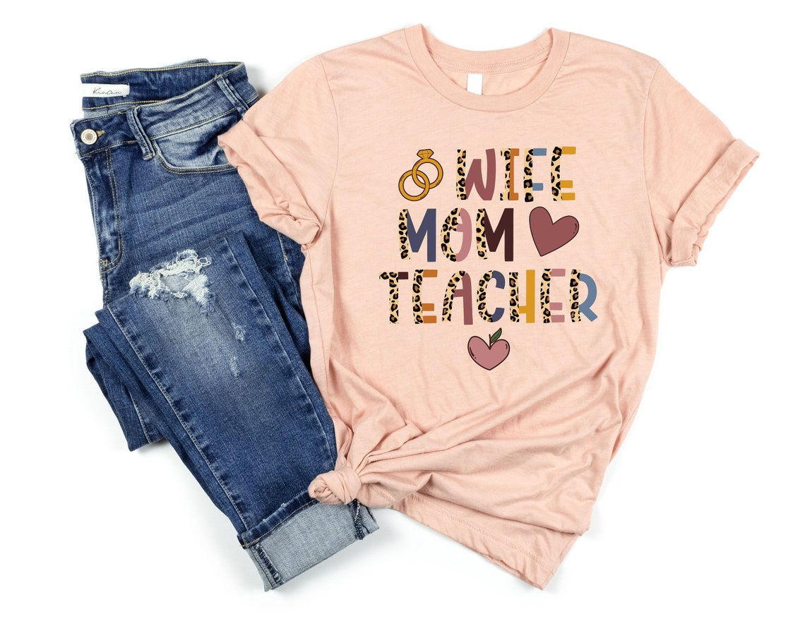Wife Mom Teacher Shirt, Teacher Gift, Teacher Tee