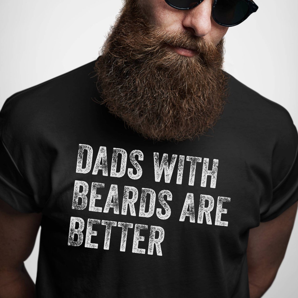 Dads with Beards are Better Shirt, Fathers Day Shirt