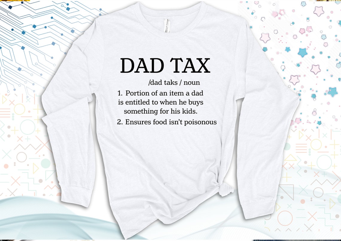 Funny Dad Tax Definition Shirt, Gift For Dad