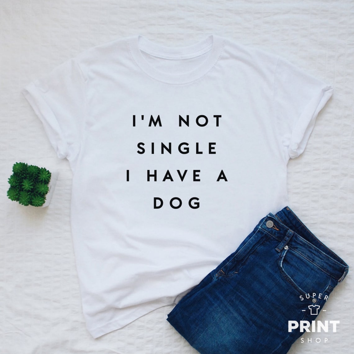 Funny dog shirt, I'm not single I have a dog shirt