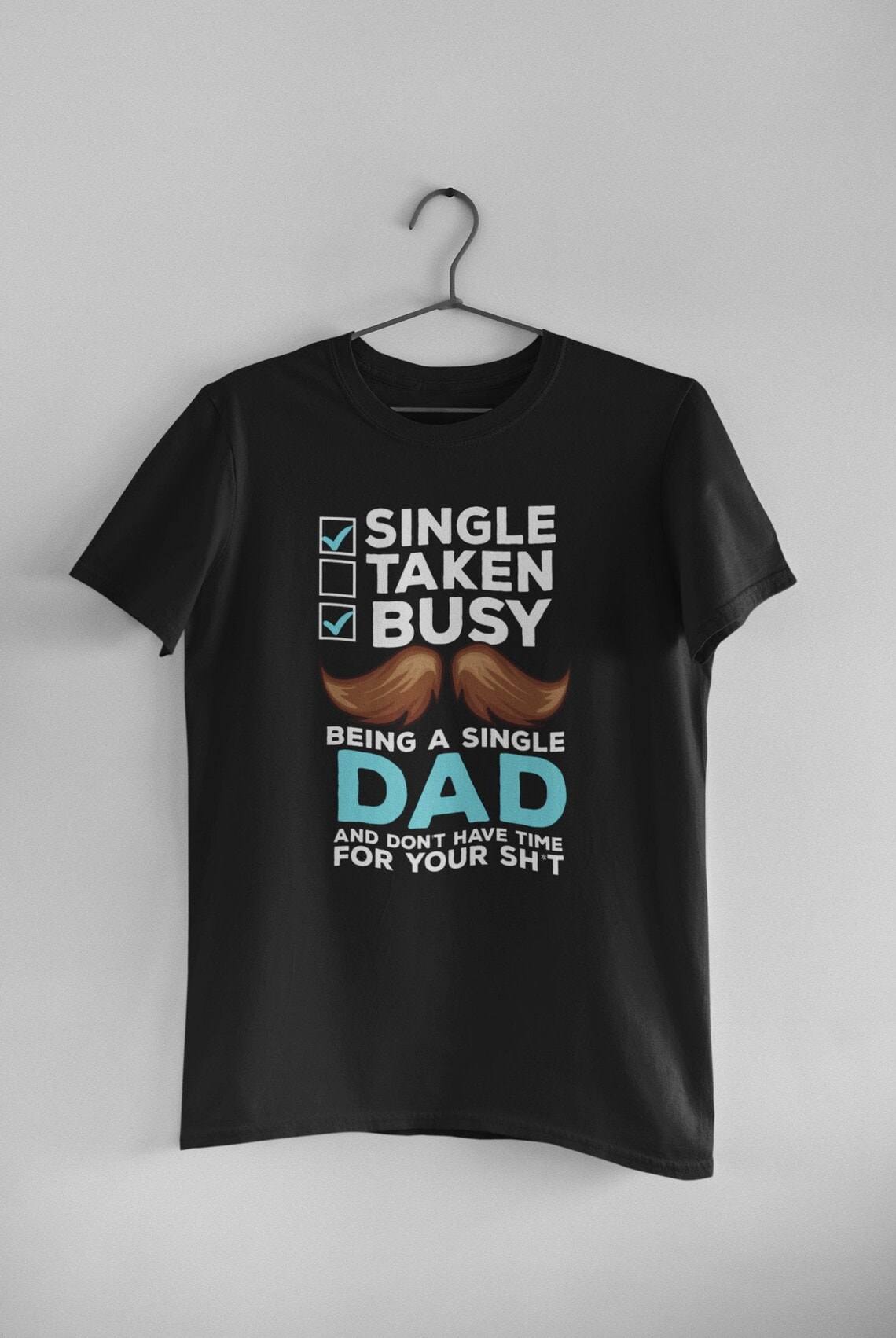 Single Dad Shirt, Funny Single Shirt