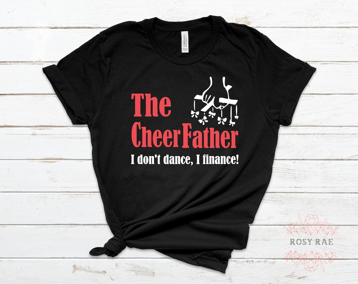 The Cheer Father Shirt  I Finance Shirt